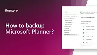 How to backup Microsoft Planner? | FluentPro