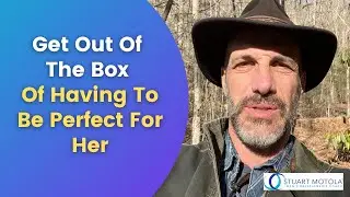 Get Out Of The Box Of Being Perfect For Her