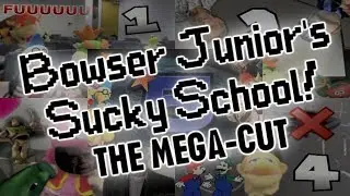 Bowser Junior's Sucky School! THE MEGA-CUT