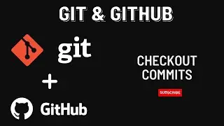 what are commits in GitHub | git checkout command | #6