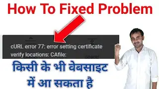 cURL Error 77: Error Setting Certificate Verify Locations: CAfile: in Wordpress How To Fixed