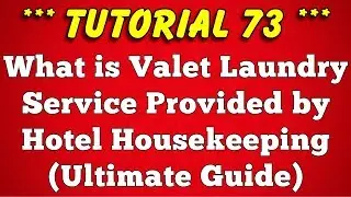 What is Valet Laundry Service in Hotel and Resort - Tutorial 73