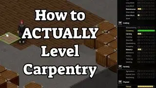 Level Carpentry LIKE a Pro in B42.16.1 Project Zomboid