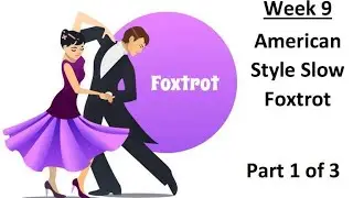 American Style Slow Foxtrot part 1 of 3