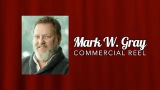 Mark W. Gray - Comercial Reel