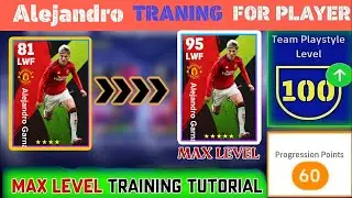 95 Rated Alejandro garnacho Max Training Tutorial in eFootball 2024 Mobile
