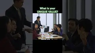 What is your UNIQUE VALUE?