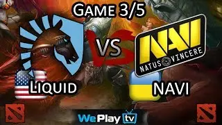 [Semi-Finals] Liquid vs Na'Vi - Game 3/5 - WePlay DoTA 2 League PlayOffs Highlights
