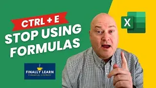 Stop Using Formulas in Excel - Use CTRL + E Instead