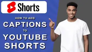 How to add captions to YouTube shorts (2024)