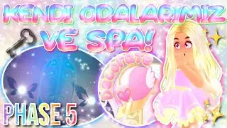 PHASE 5 GELDİ! ARTIK KENDİ ODALARIMIZ VE SPA VAR! Royale High Türkçe