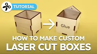 How To Make Custom Laser Cut Boxes