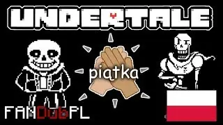 UNDERTALE DUBBING [PL] - PIĄTKA !!