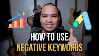 Google Ads Negative Keywords Tutorial 2024 [Tagalog] | 100% Proven Effective