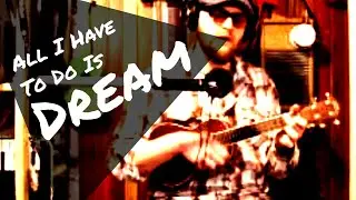 All I Have To Do Is Dream by The Everly Brothers | Ukulele Cover