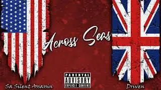 Divine (formely Driven) x SA Silent Assassin - Across Seas