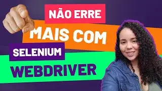 Como corrigir problema do Selenium com Webdriver Python