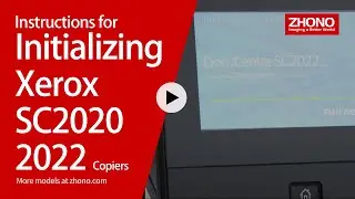 Instructions for Initializing the Xerox SC2020 2022 Copiers