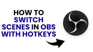 How To Switch Scenes in OBS with hotkeys -Step by Step