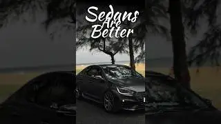 Indians को SUVs से ज़्यादा Sedans क्यूँ ख़रीदनी चाहिए ?