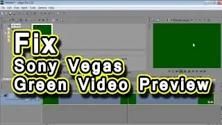 ✔ How to fix Sony Vegas green video preview problem