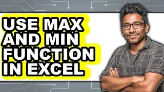 How To Use Max And Min Function In Excel 2025 - Full Guide