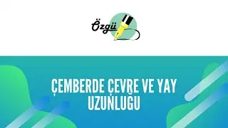 7. Sınıf Matematik - Çemberde Çevre ve Yay Uzunluğu
