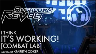 I Think It's Working! - Gareth Coker - Rushdown Revolt Soundtrack