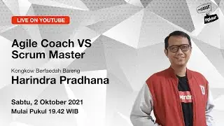 Ngalor Ngidur with Harin, Agile Coach vs Scrum Master