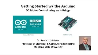 Intro to Arduino - DC Motor Control using H-Bridge (Fall 2024)