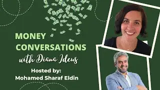 MONEY CONVERSATIONS   with Diana Ideus