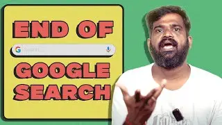 End of Google Search 😷 - எங்க பாத்தாலும் இதேதானா?
