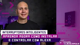 APRENDA AGORA, como Instalar INTERRUPOR INTELIGENTE e controlar com ALEXA.
