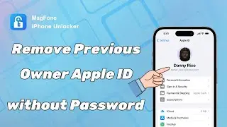 How to Remove Previous Owner Apple ID without Password | MagFone