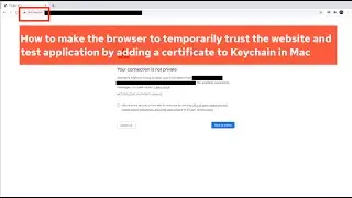 How to trust the non-secured website by importing certificate in your key chain option in Mac OS