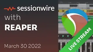 Sessionwire LIVE Demo - REAPER