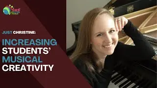 Just Christine: Increasing Students' Creativity in Music Lessons