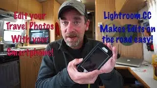 How to edit photos with Adobe Lightroom CC - Improve RV Travel Photos