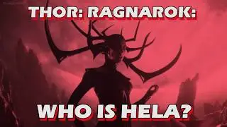 Thor: Ragnarok - Who Is Hela?
