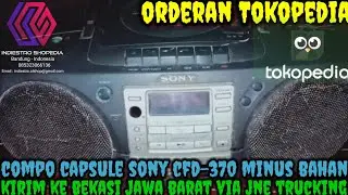 Orderan. Tokopedia Packing Compo Capsule Sony CFD-370 Minus Bahan Kirim Ke Bekasi Via JNE Trucking