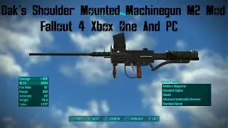 Dak's Shoulder Mounted Machinegun M2 Mod Fallout 4 Xbox One (XB1) And PC 
