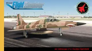 SC Designs F-5 Tiger II Preview | Tiger II | DACT | MSFS | Microsoft Flight Simulator