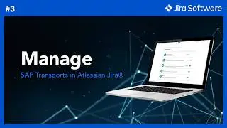 How to Configure Jira for SAP Change and Transport Management | #3