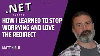 How I Learned to Stop Worrying and Love the Redirect - Matt Nield