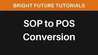 SOP to POS conversion example | Boolean algebra