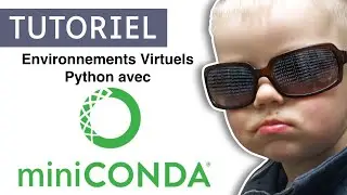 MiniConda - Les environnements Virtuels Python faciles