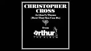 Christopher Cross - Arthur's Theme (Best That You Can Do) [HQ - FLAC]