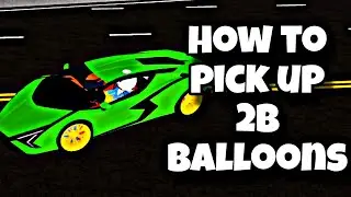 How to Pick up 2b Balloons in Car dealership tycoon | 2b balloons