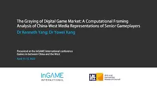 Conference Talk: Kenneth C.C. Yang, Yowei Kang - The Graying of Digital Game Market