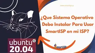 SmartISP | ¿Que Sistema Operativo Debo Instalar Para Usar SmartISP en mi ISP?